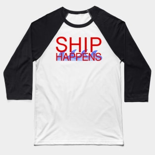 Ship Happens - Shippensburg Baseball T-Shirt